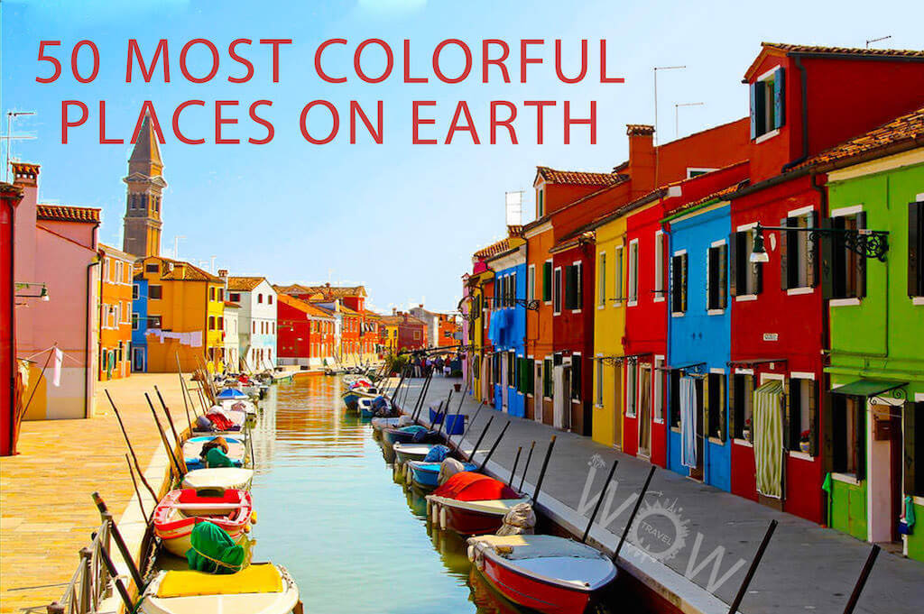 50 Most Colorful Places On Earth