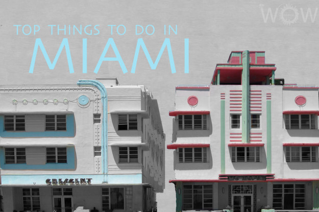 Top 10 Things To Do In Miami