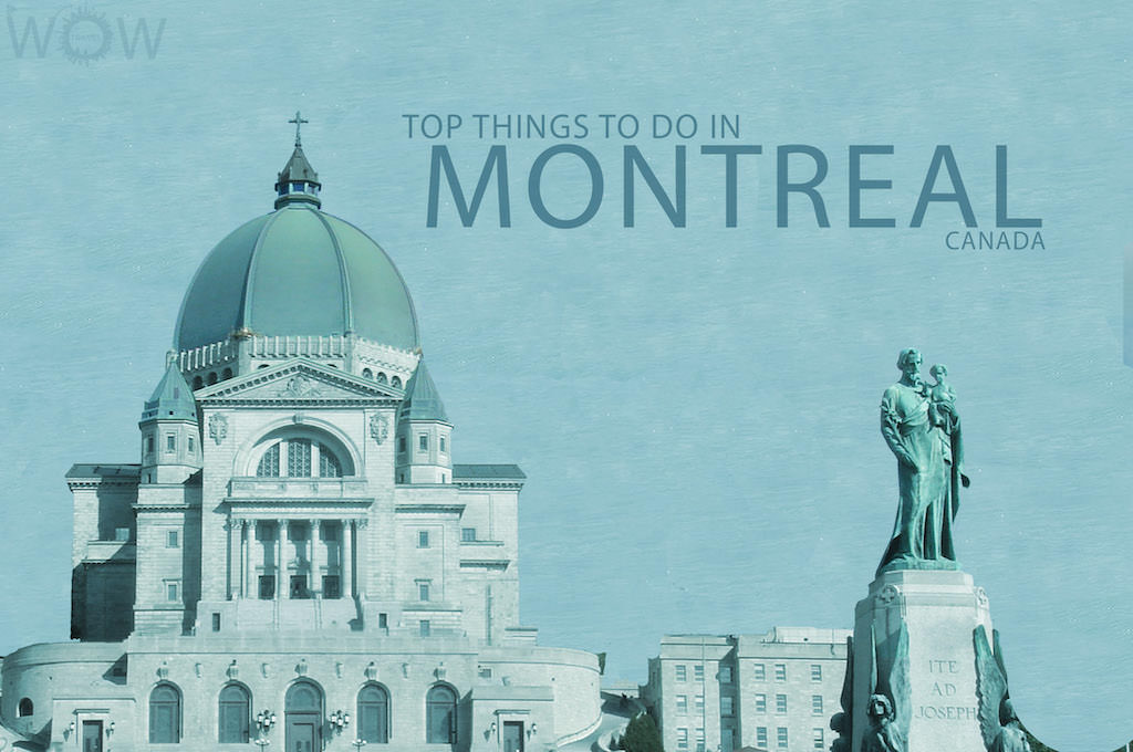 Top 10 Things To Do In Montreal