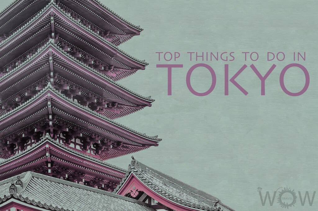 Top 10 Things To Do In Tokyo