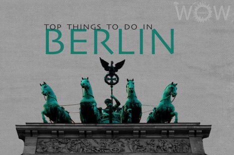 Top 10 Things to Do in Berlin.