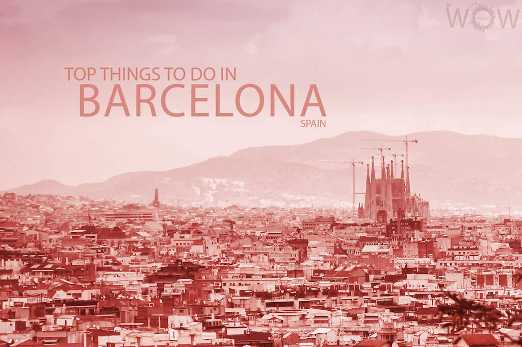 Top 11 Things To Do In Barcelona