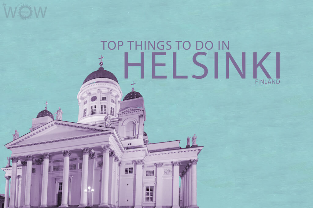 Top 10 Things To Do In Helsinki