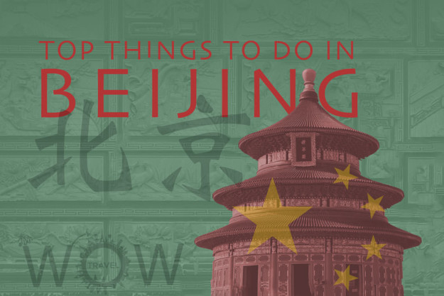 Top 10 Things To Do In Beijing