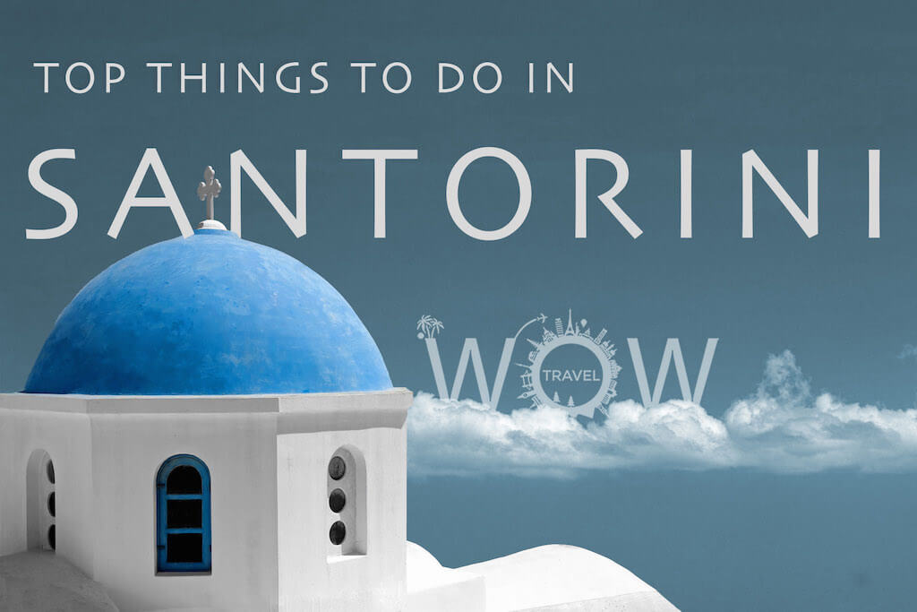 Top 10 Things To Do In Santorini