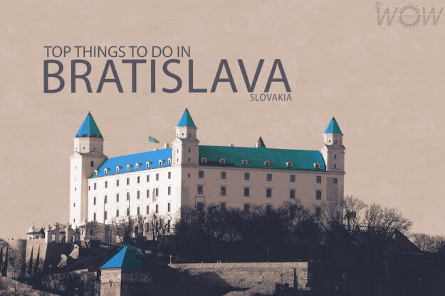 Top 7 Things To Do In Bratislava