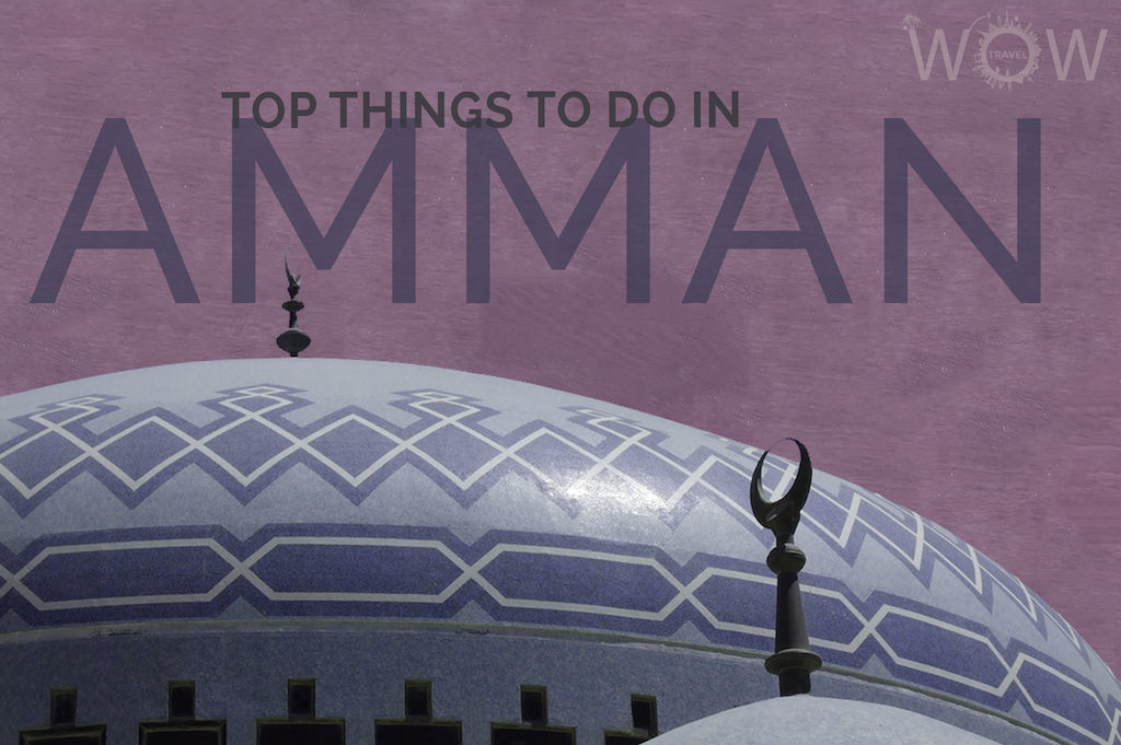 Top Things To Do In Amman