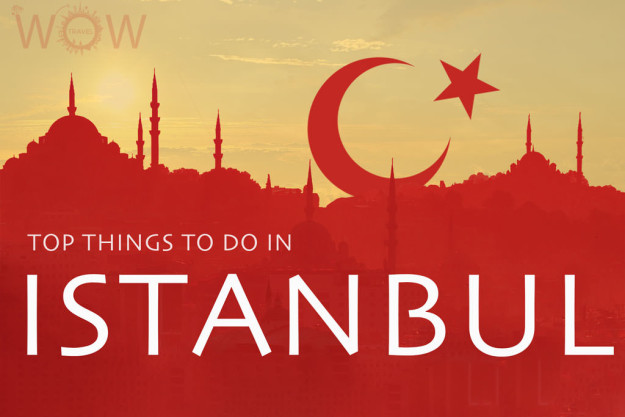 Top Things To Do In Istanbul