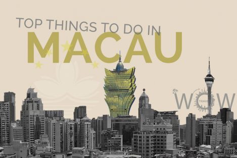 Top Things To Do In Macau