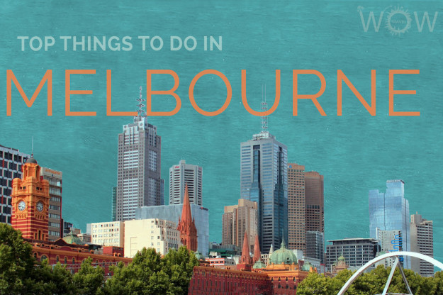 Top Things To Do In Melbourne