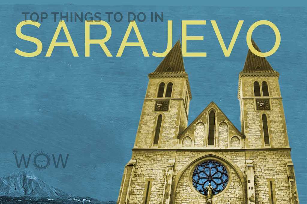 Top Things To Do In Sarajevo