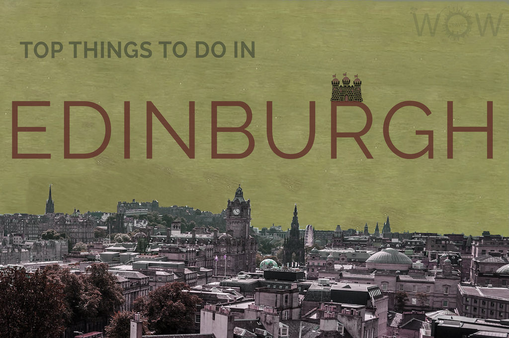 Top Things To Do In Edinburgh