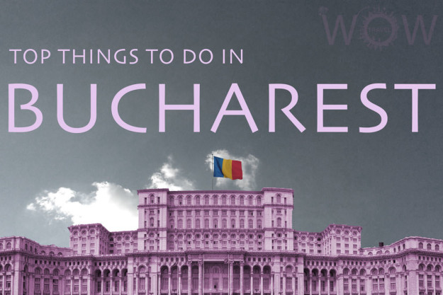 Top Things To Do In Bucharest