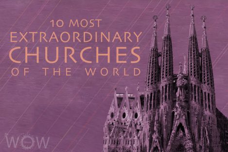 10 Most Extraordinary Churches Of The World