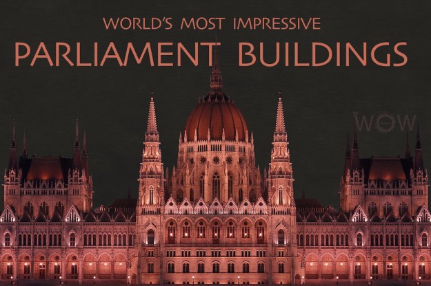 World's Most Impressive Parliament Buildings