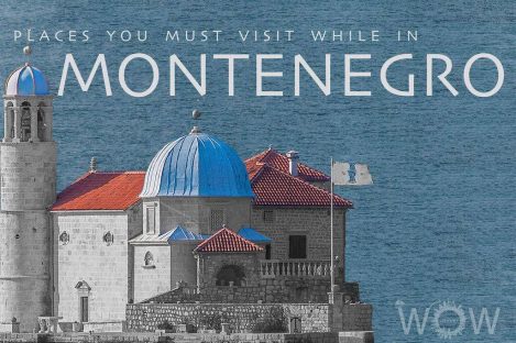 Places You Must Visit While In Montenegro.
