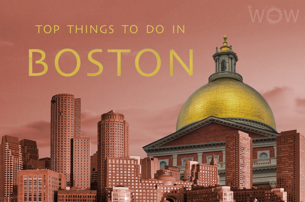Top 10 Things To Do In Boston
