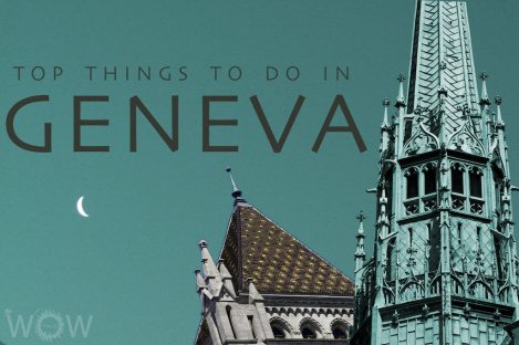 Top 10 Things To Do In Geneva