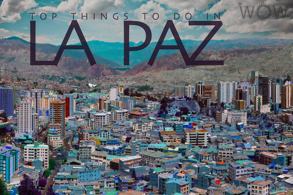 Top 10 Things To Do In La Paz