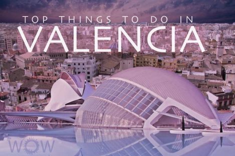 Top 7 Things To Do In Valencia