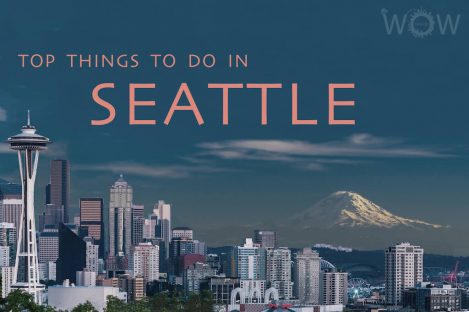 Top 8 Things To Do In Seattle