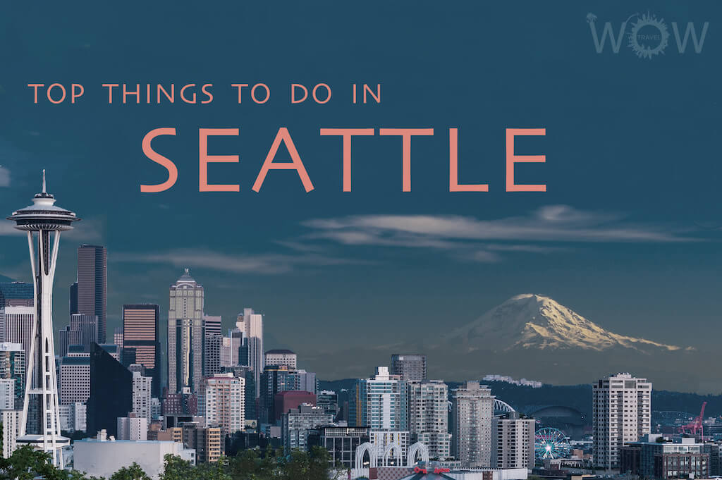 Top 8 Things To Do In Seattle