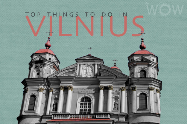 Top 8 Things To Do In Vilnius