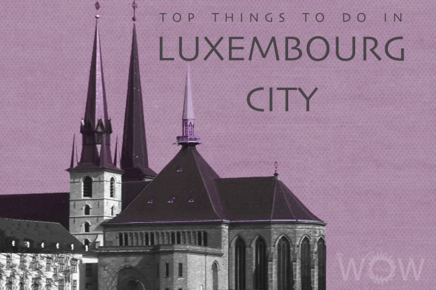 Top Things To Do In Luxembourg City