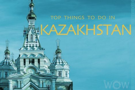 Top 10 Things To Do In Kazakhstan