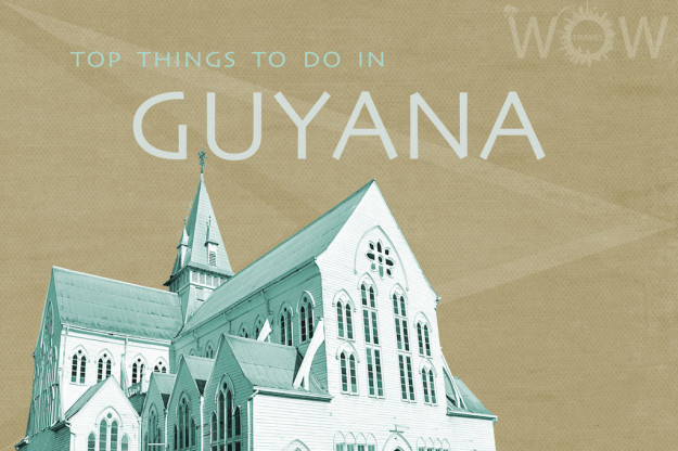 Top 5 Things To Do In Guyana