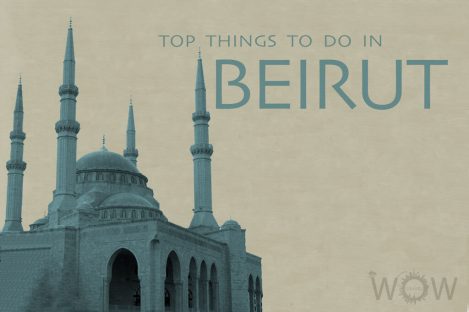 Top 8 Things To Do In Beirut