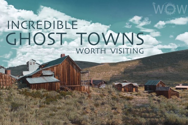 10 Incredible Ghost Towns Worth Visiting