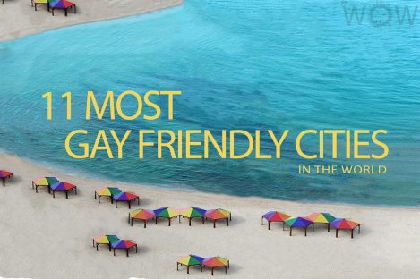 11 Most Gay-Friendly Cities In The World
