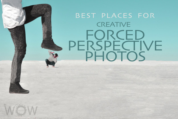 7 Best Places For Creative Forced-Perspective Photos