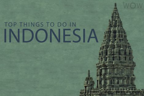 Top 10 Things To Do In Indonesia