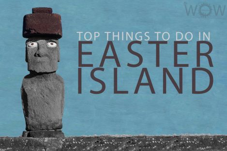 Top 8 Things To Do In Easter Island