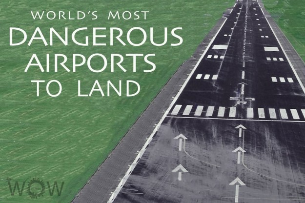 World's 10 Most Dangerous Airports To Land