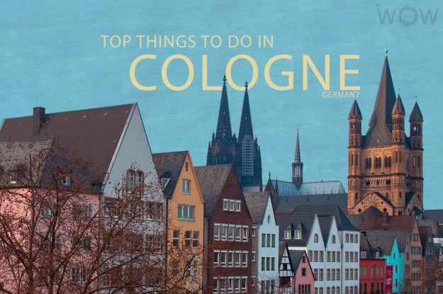 Top 7 Things To Do In Cologne