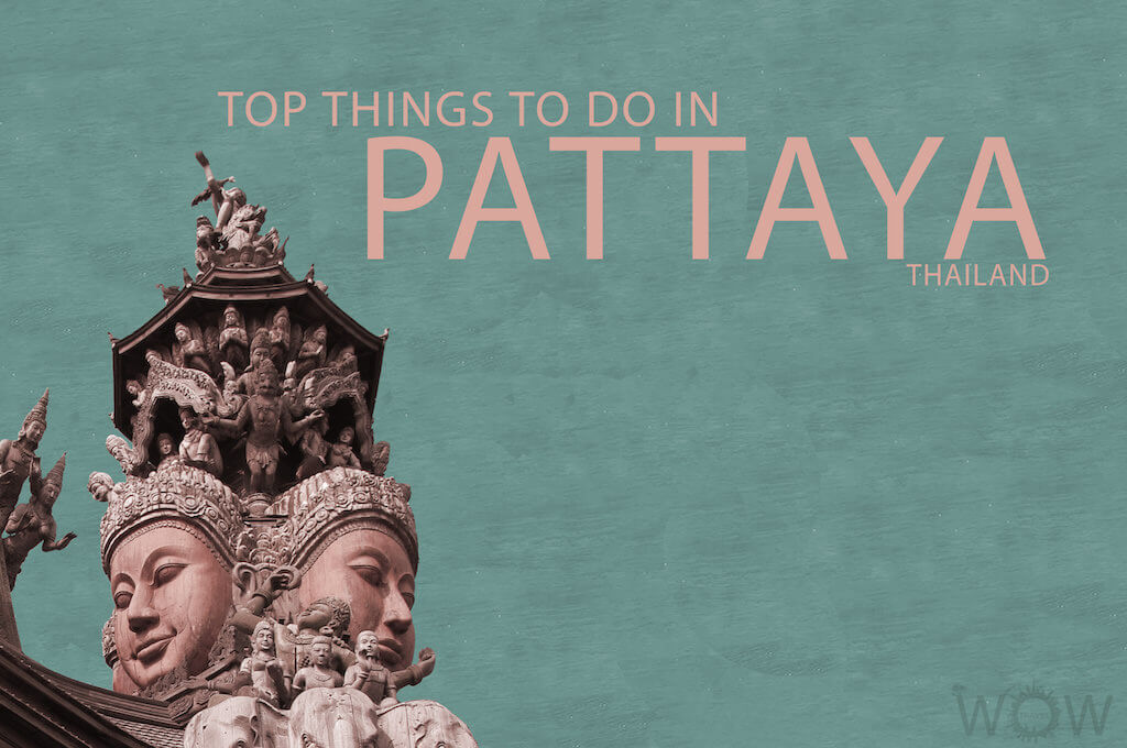 Top 10 Things To Do In Pattaya