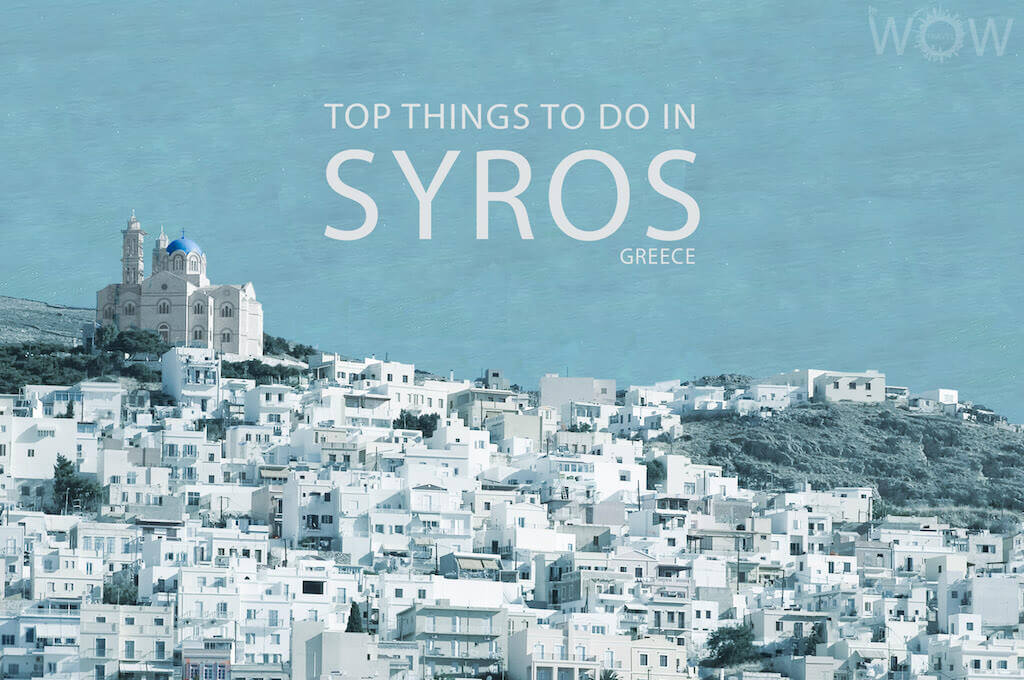 Top 10 Things To Do In Syros