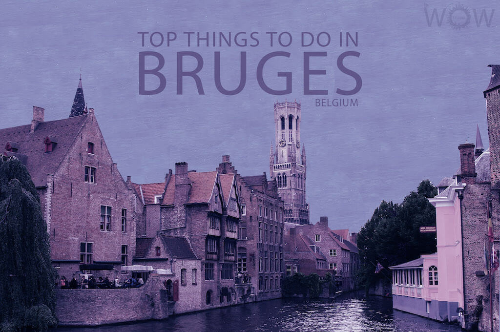 Top 7 Things To Do In Bruges