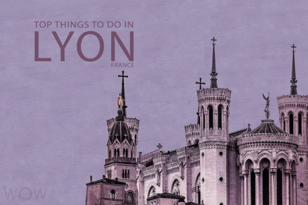 Top 9 Things To Do In Lyon