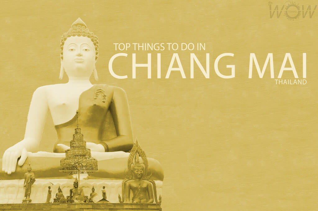 Top 10 Things To Do In Chiang Mai