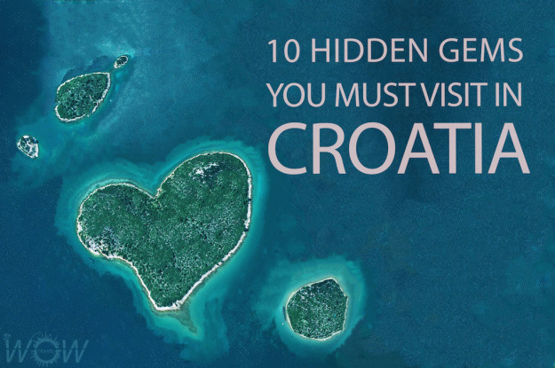 10 Hidden Gems You Must Visit In Croatia