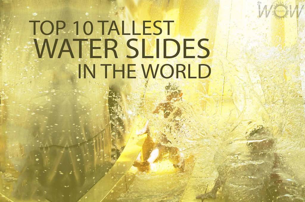 Top 10 Tallest Water Slides In The World