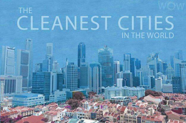 The 12 Cleanest Cities In The World