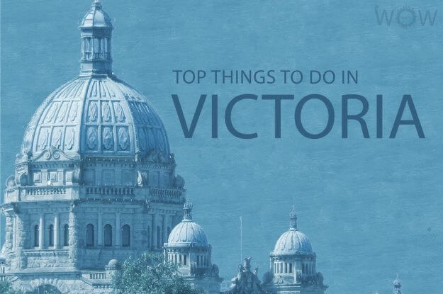 Top 10 Things To Do In Victoria