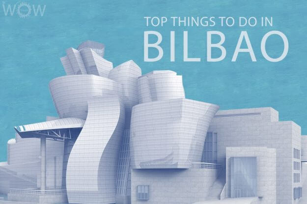 Top 12 Things To Do In Bilbao