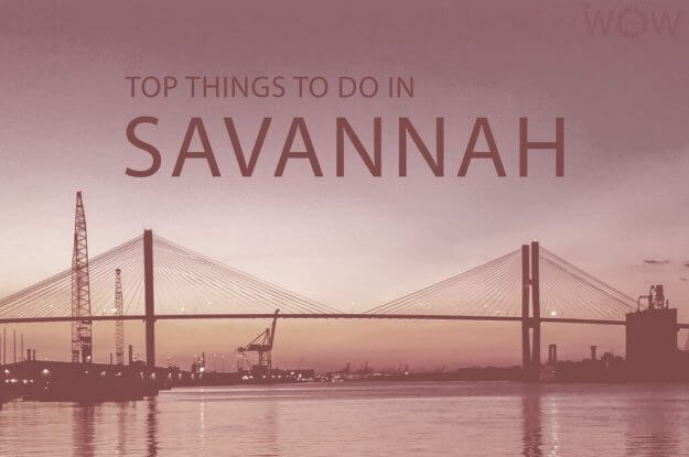 Top 12 Things To Do In Savannah