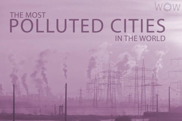 12 Most Polluted Cities In The World